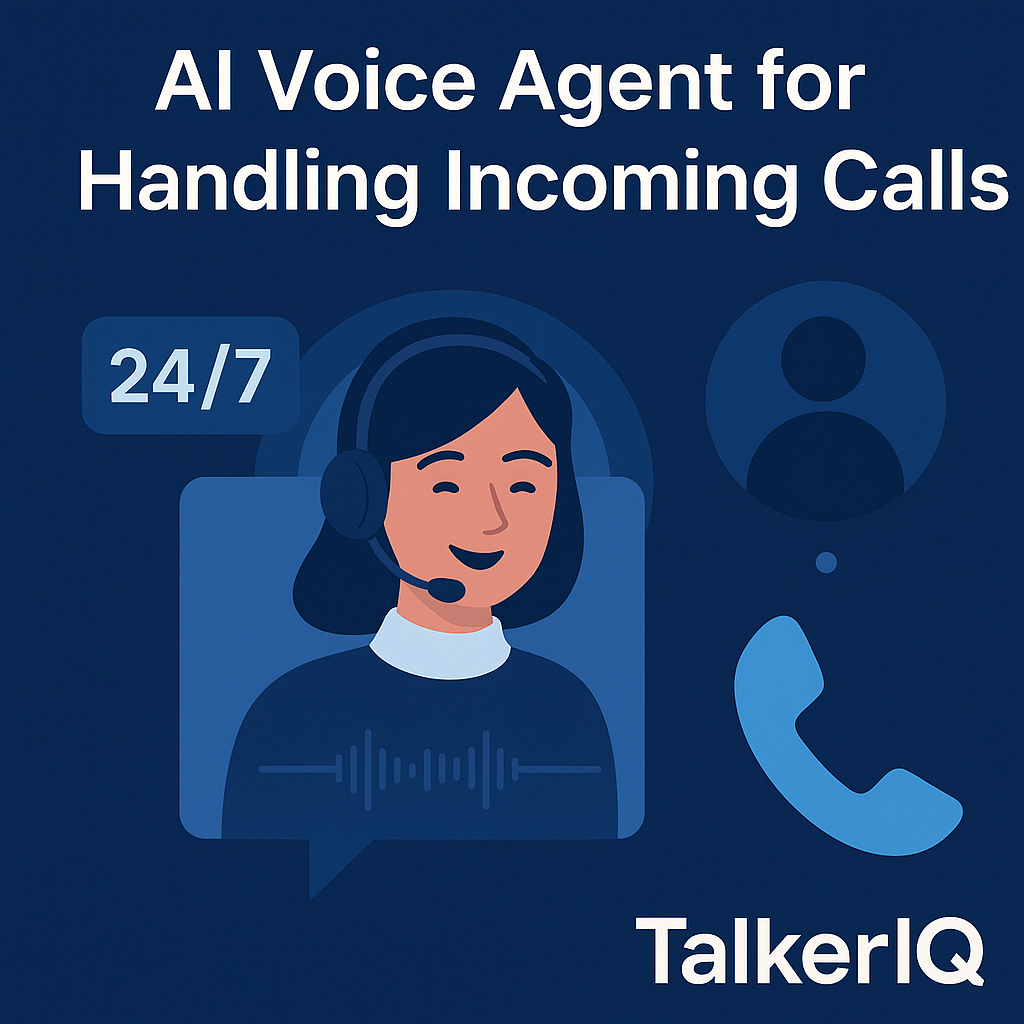 AI Voice Agent for Handling Incoming Calls: Smarter Conversations, Happier Customers
